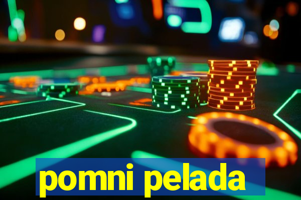 pomni pelada